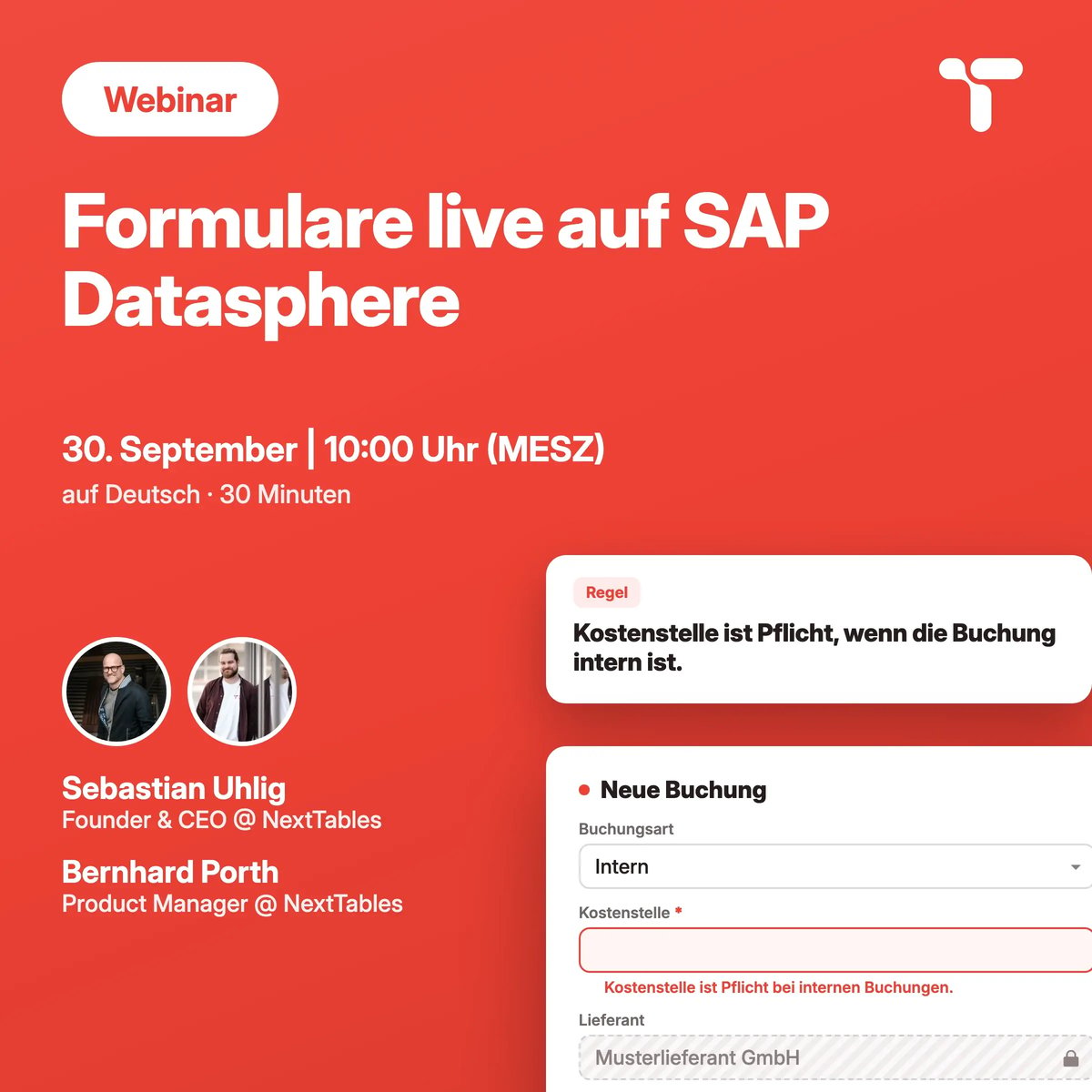 Formulare live auf SAP Datasphere, 30. September, 10:00 Uhr MESZ, mit Sebastian Uhlig und Bernhard Porth, neben einem NextTables-Formular, in dem die Kostenstelle bei einer internen Buchung Pflicht ist.
